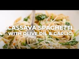 Grain Free Cassava Spaghetti with Italian Olive Oil and Garlic