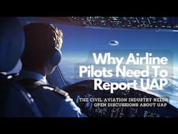 Why The Civil Aviation Industry Needs Open Discussions About UAP (UFOs)