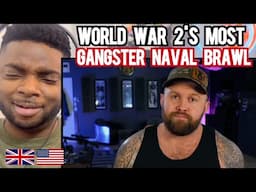 Brit Reacts To WORLD WAR 2’s MOST GANGSTER NAVAL BRAWL!