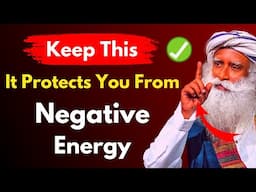 Keep This Always To Protect Yourself From Negative Energy | Sadhguru Satsang