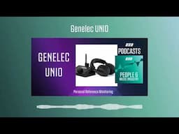 Genelec UNIO | Podcast