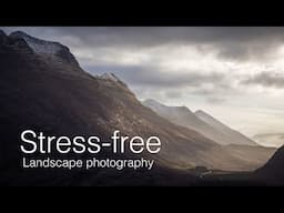 Stress-free landscape photography in Torridon