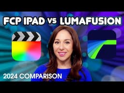 Lumafusion vs Final Cut Pro iPad | Updated Review for 2024