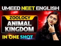 ANIMAL KINGDOM in 1 Shot | All concepts Covered | UMEED NEET in Pure English