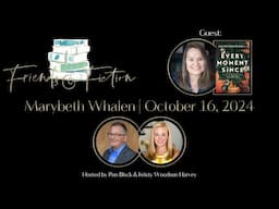 Marybeth Whalen | Friends & Fiction #239 October 16th, 2024