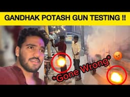 Gandhak potash gun firing *gone wrong* 😡 | Potash gun firing 🔥 | Dhruv Bhati