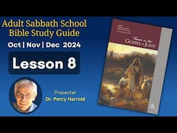 2024 Q4 Lesson 08 – Fulfilling Old Testament Prophecies – Audio by Percy Harrold