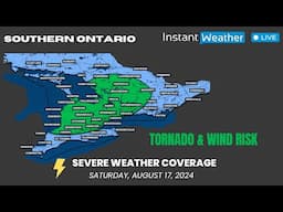 AUGUST 17, 2024 | ⚡️ Severe Weather Coverage: Ontario