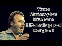 Those Times Christopher Hitchens Hitchslapped Religion!