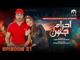 Ehraam-e-Junoon Episode 21 | Neelam Muneer - Imran Abbas - Nimra Khan | Geo Entertainment