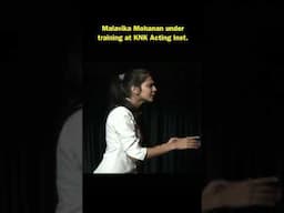 MALAVIKA MOHANAN UNDER TRAINING AT KNK ACTING INST.