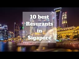 Top 10 Restaurants to Visit in Singapore 2023 - Discover the Best Food and Dining Experiences!