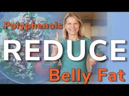 Reducing Belly Fat with a Low-Carb Polyphenol-Rich Diet