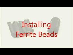 Installing Ferrite Beads