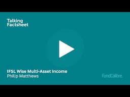 Inside the IFSL Wise Multi-Asset Income: Strategy & Risks with Philip Matthews