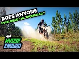 The Bike Is Still A Hoot! KTM 690 Enduro R - MVDBR Enduro #362