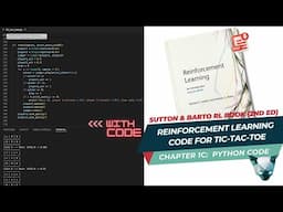 RL3:  Python Code for Reinforcement Learning for Tic Tac Toe:  Chapter 1C Sutton & Barto Text Book