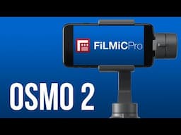 DJI OSMO 2 + FiLMiC Pro Tutorial - iOS & Android