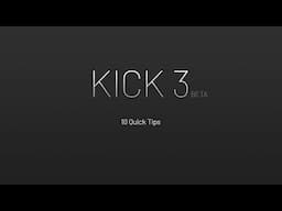 10 Quick Kick 3 Tips You May Have Missed!