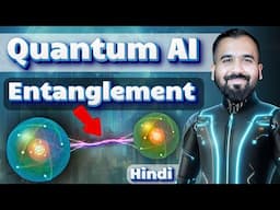 What is Entanglement Explained with Example in Hindi l Quantum AI