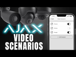 How to Set Up Video Scenarios in the Ajax Security Systems App / Step-by-Step Guide