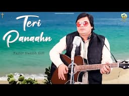 New Masih Song - Teri Panaah | Pastor Danish Gill | Yeshua Productions | #ED #YP