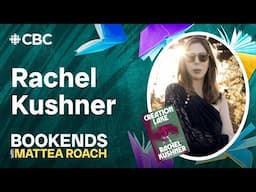 Writer Rachel Kushner tells Mattea Roach about blending spycraft and life's big questions | CBC