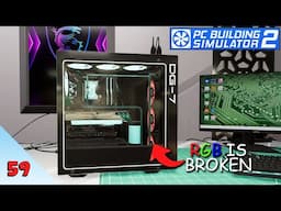 My Office PC is BROKEN?! How Did That Happen? 😢 | PC Building Simulator 2 | Episode 59