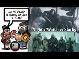 Night's Watch vs. Starks - Let's Play A Song of Ice & Fire Miniatures Game!  (Game of Thrones)