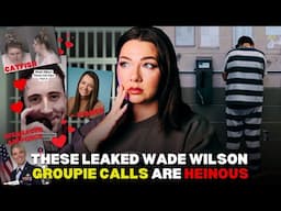 EXPOSING The Women Thirsting Over A Monster | Wade Wilson Prison Call Groupies