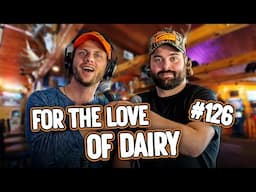 For The Love of Dairy #126 l Bellied Up Podcast