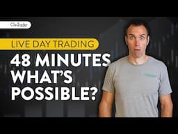 [LIVE] Day Trading | 48 Minutes. What’s Possible?