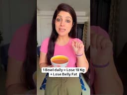 1 Bowl Daily = Lose 10 Kg + Lose Belly Fat #drshikhasingh #howtoloseweightfast