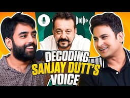 DECODING VOICES EP04  ft. @DrSanketBhosale and @YashrajMukhateOfficial | Sanjay Dutt Mimicry