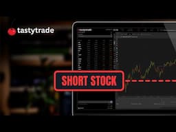 Shorting Stock on Tastytrade | Step-by-Step Tutorial