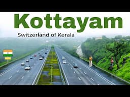 Kottayam City | Switzerland of Kerala | Kottayam district | केरल की शैर 🌴🇮🇳