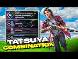 TATSUYA ( RUSH COMBINATION ) || Free Fire Best Short range Skill Combo 🔥