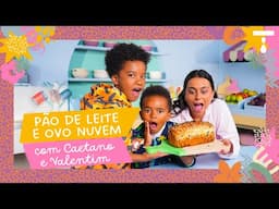 CAFÉ DA MANHÃ DOS CAMPEÕES COM CAETANO E VALENTIM | Menu Kids