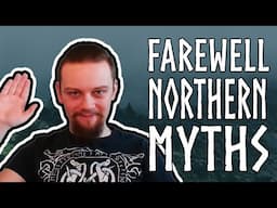 Farewell to the Northern Myths Podcast