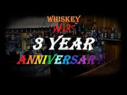 Whiskey Wars 3 Year Anniversary , Let's Party !