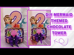 DIY MERMAID THEMED CHOCOLATE TOWER