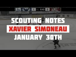 Scouting Notes : Xavier Simoneau Game Report - January 30th 2021