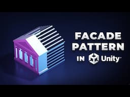 Facade Pattern in Unity