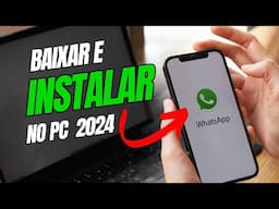 COMO BAIXAR E INSTALAR O WHATSAPP NO PC EM 2024