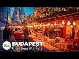 Budapest's Most Beautiful Christmas Markets Tour 🎄 | Explore St. Stephen’s Basilica & Festive Lights