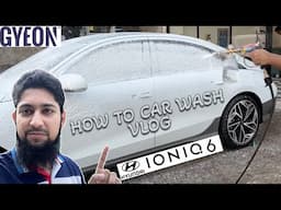 Car Wash & Detailing Vlog | Hyundai Ioniq 6 | All GYEON | Ioniq Part 4 | Yes In Pakistan