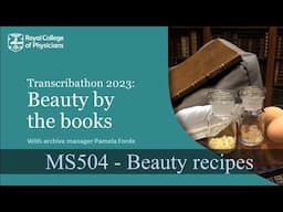 Transcribathon 2023: 17th century 'beauty' recipes