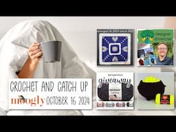 Crochet and Catch Up with Moogly - October 30, 2024