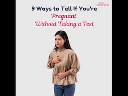 9 Ways To Tell If You Are Pregnant Without Doing A Test | How To Know If Pregnant Without A Test