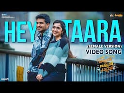 Hey Taara ( Female Version) | Video Song | Appudo Ippudo Eppudo | Nikhil, Rukmini, Divyansha